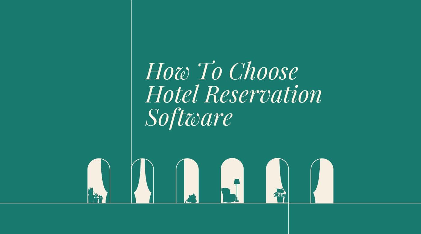 How to choose hotel reservation software standard editorial post 18701