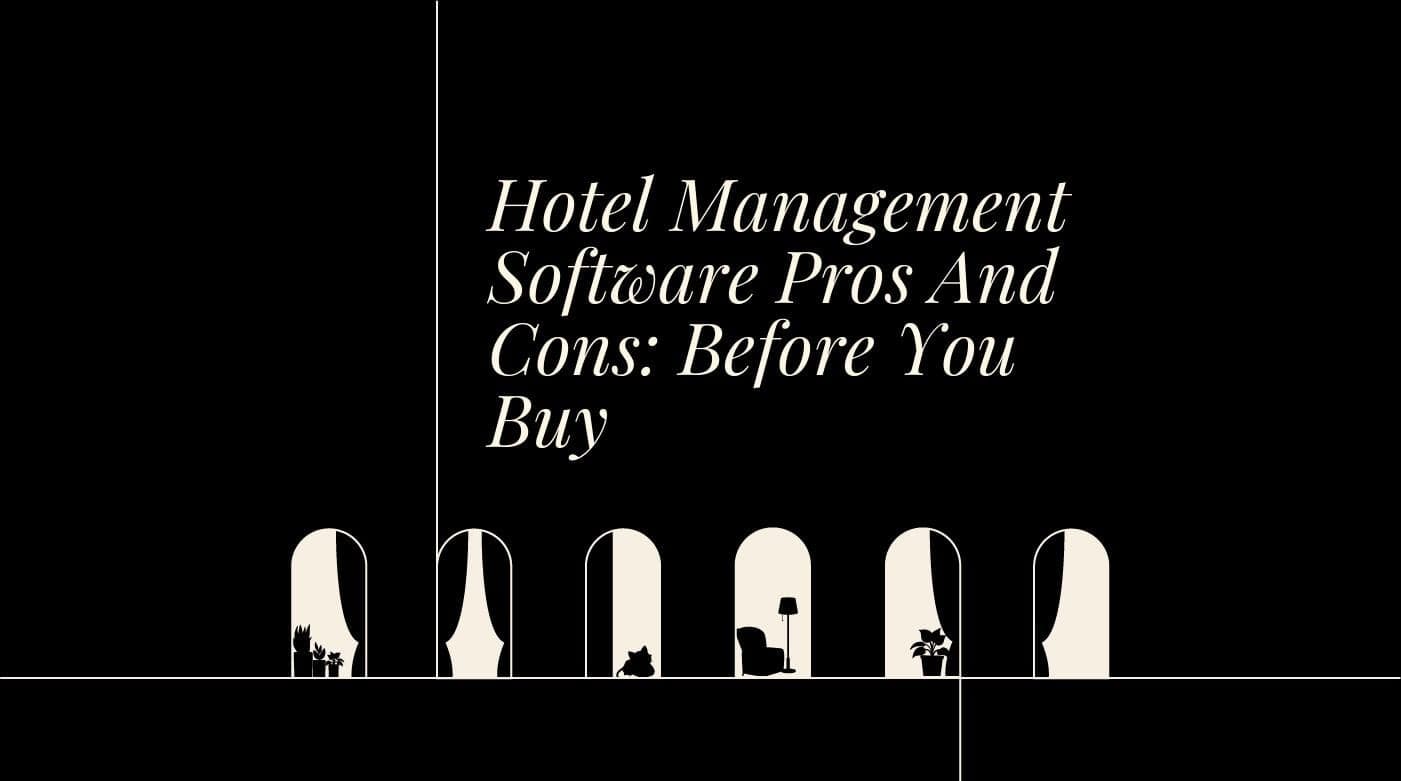 Hotel management software pros and cons before you buy standard editorial post 68174