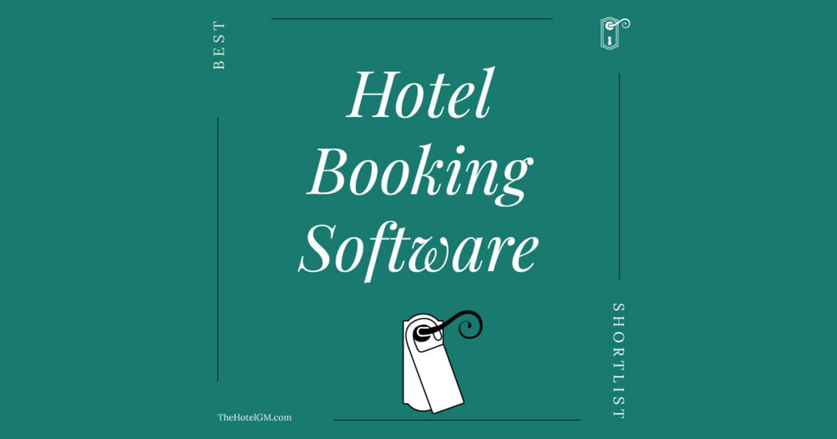The 12 Best Hotel Booking Software For 2024 The Hotel GM