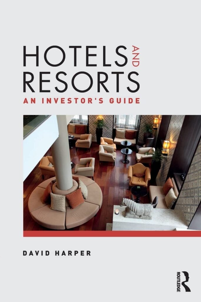 A picture of the cover of Hotels and Resorts: An Investor's Guide by David Harper.