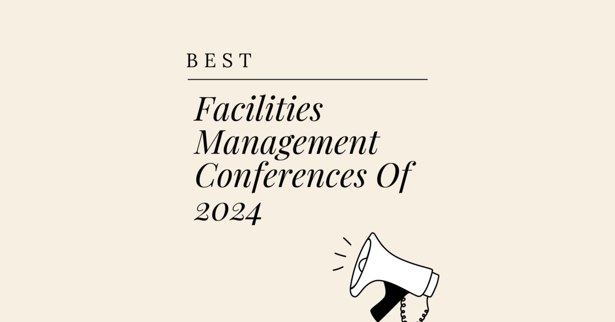 12 Facilities Management Conferences To Help You Innovate In 2024 The