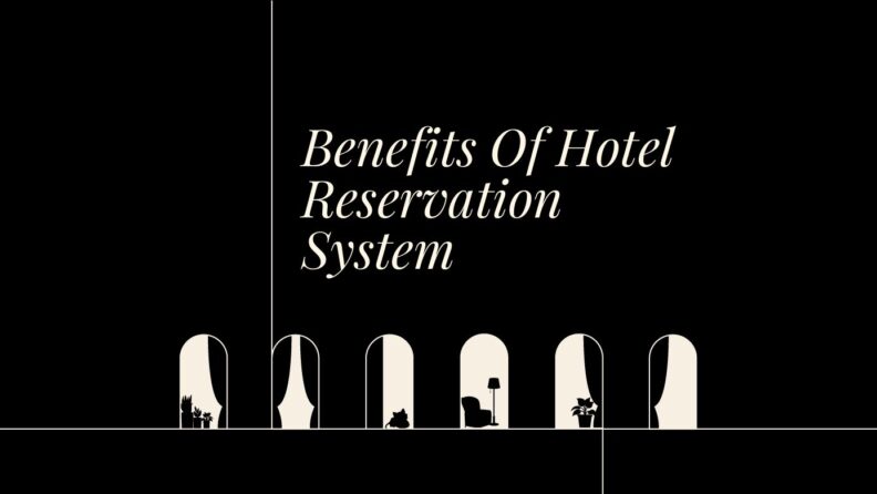 Benefits of hotel reservation system standard editorial post