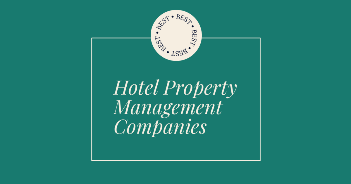 View of 17 Best Hotel Property Management Companies of 2026