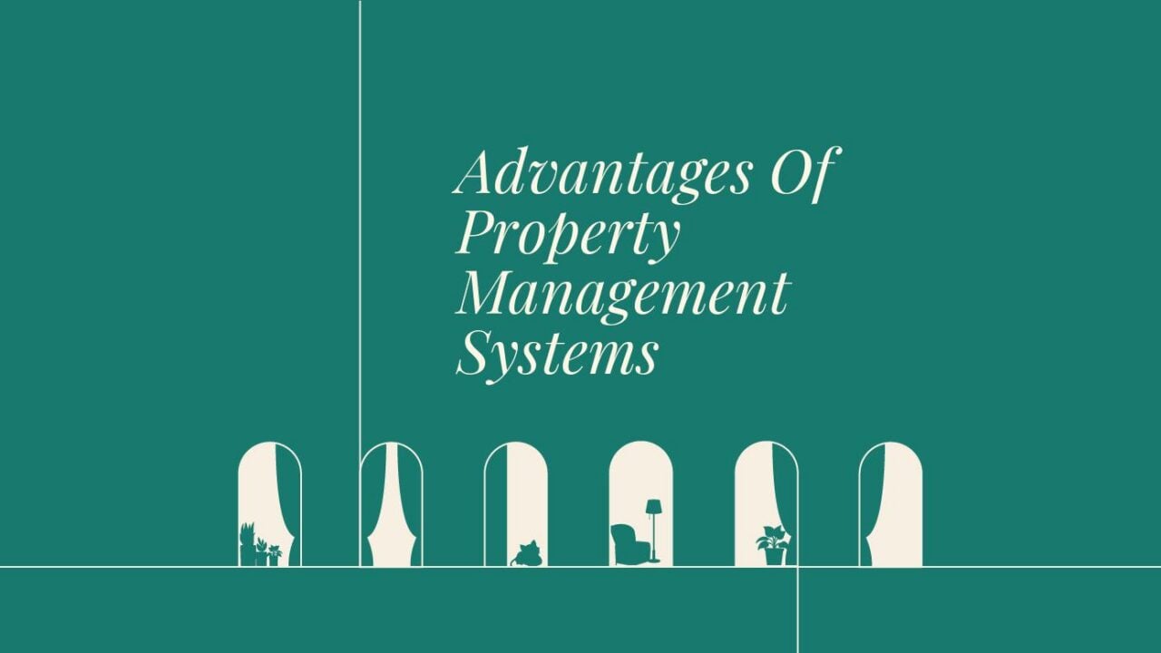 Advantages of property management systems text on teal background