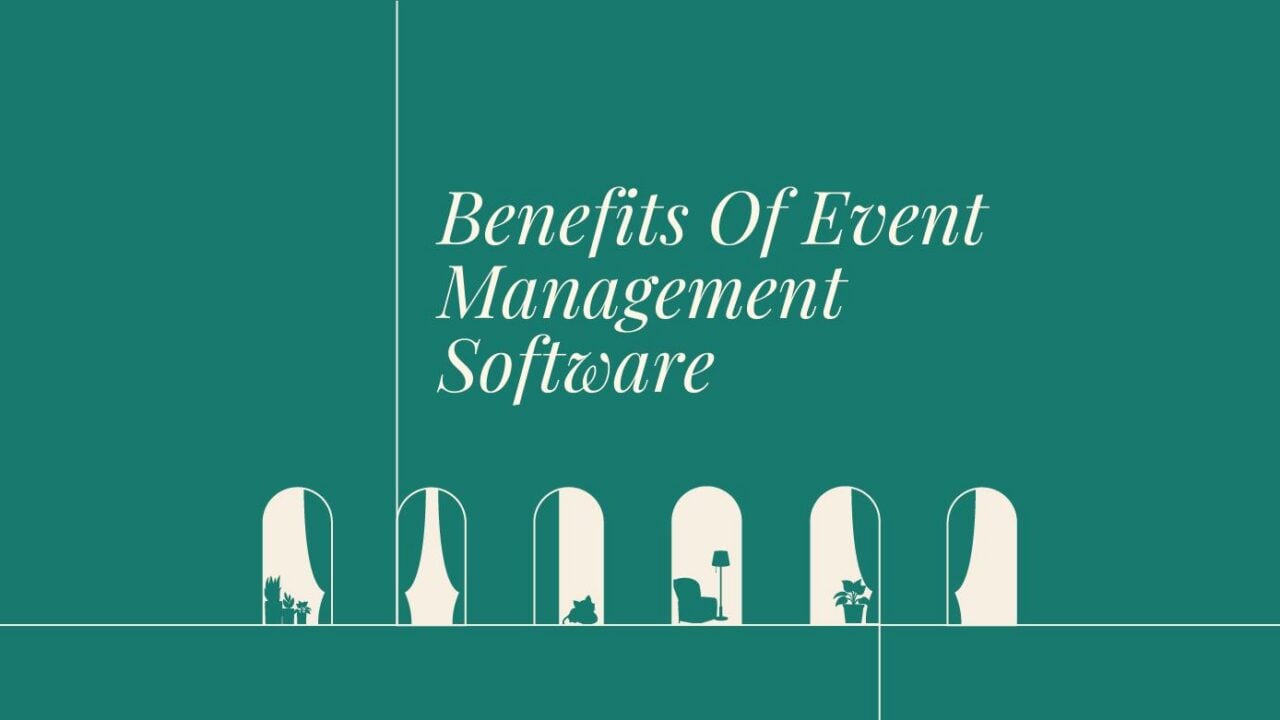 Benefits of event management software text on teal background