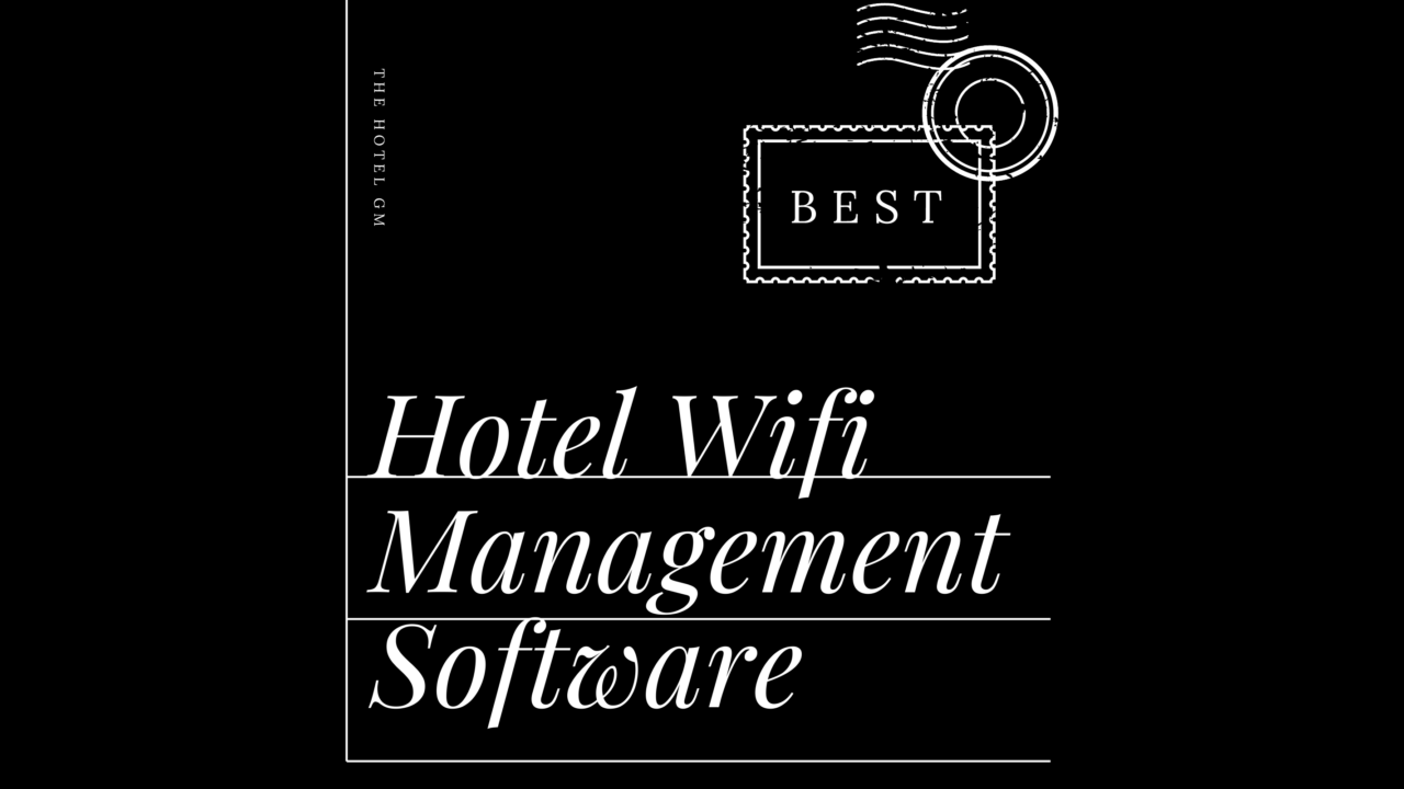 Hotel wifi management software best tools 44877