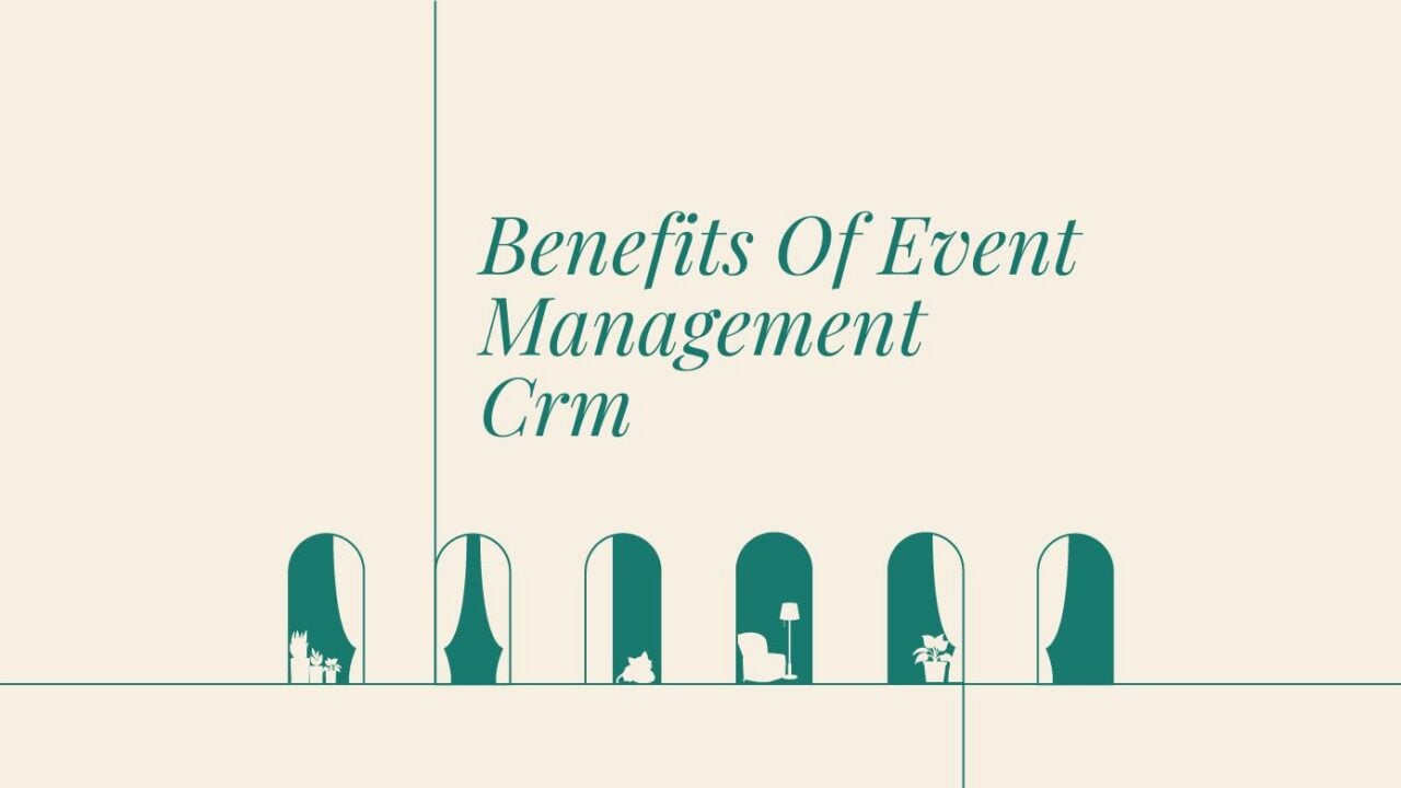 Benefits of event management crm text on beige background