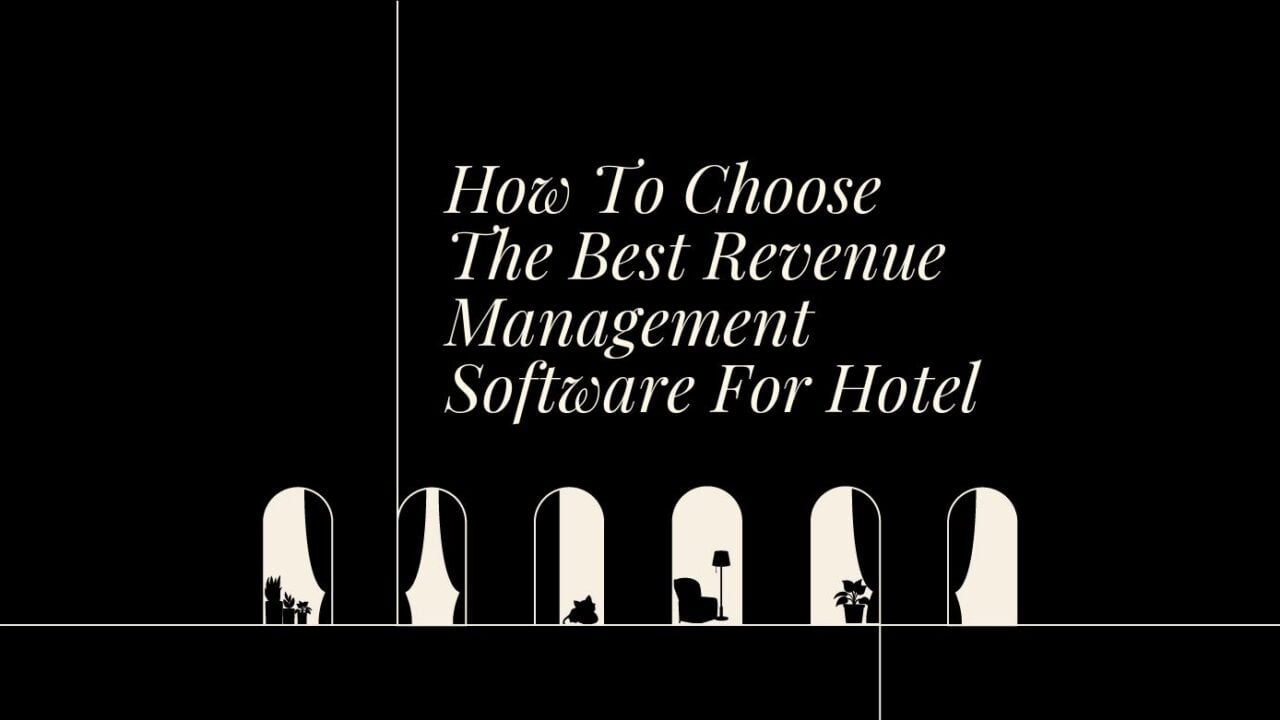 How to choose the best revenue management software for hotel standard editorial post 62336