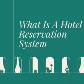 What is a hotel reservation system standard editorial post 80804