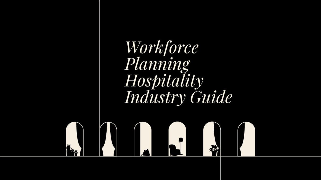 Workforce planning hospitality industry guide standard editorial post 25165